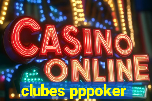 clubes pppoker